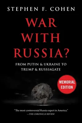 Wojna z Rosją: Od Putina i Ukrainy do Trumpa i Russiagate - War with Russia?: From Putin & Ukraine to Trump & Russiagate