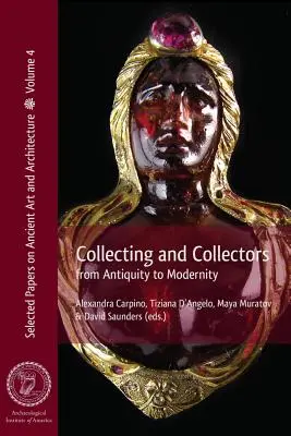 Kolekcjonerstwo i kolekcjonerzy: Od starożytności do współczesności - Collecting and Collectors: From Antiquity to Modernity