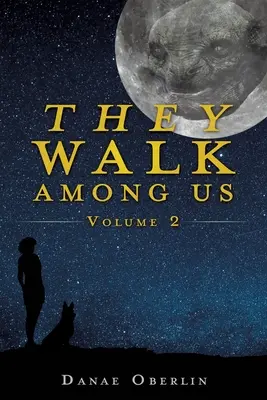 Oni chodzą wśród nas: Tom 2 - They Walk Among Us: Volume 2