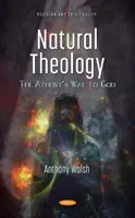 Teologia naturalna - droga ateisty do Boga - Natural Theology - The Atheist's Way to God