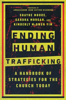Zakończenie handlu ludźmi: Podręcznik strategii dla dzisiejszego Kościoła - Ending Human Trafficking: A Handbook of Strategies for the Church Today