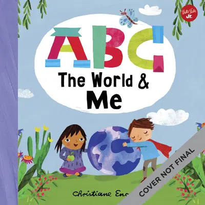 ABC dla mnie: ABC Świat i ja: Wybierzmy się w podróż dookoła świata od A do Z! tom 12 - ABC for Me: ABC the World & Me: Let's Take a Journey Around the World from A to Z!volume 12