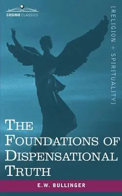 Fundamenty prawdy dyspensacyjnej - The Foundations of Dispensational Truth