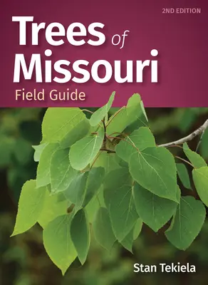 Drzewa Missouri Przewodnik terenowy - Trees of Missouri Field Guide