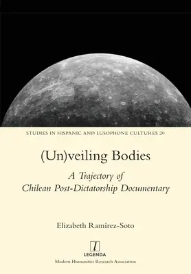 (Nie)ukryte ciała: Trajektoria chilijskiego filmu dokumentalnego po dyktaturze - (Un)veiling Bodies: A Trajectory of Chilean Post-Dictatorship Documentary