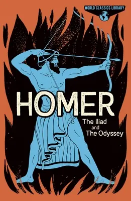 World Classics Library: Homer: Iliada i Odyseja - World Classics Library: Homer: The Iliad and the Odyssey