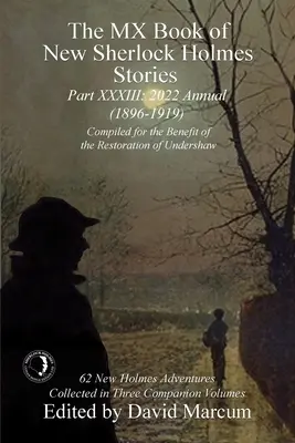 The MX Book of New Sherlock Holmes Stories - Część XXXIII: 2022 Annual (1896-1919) - The MX Book of New Sherlock Holmes Stories - Part XXXIII: 2022 Annual (1896-1919)