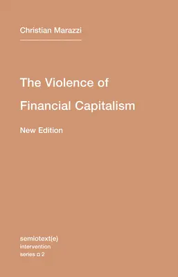 Przemoc kapitalizmu finansowego - The Violence of Financial Capitalism