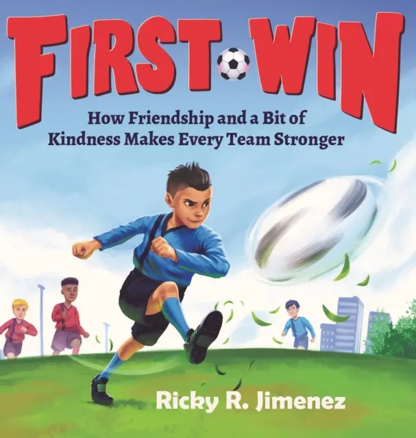 Pierwsze zwycięstwo: jak przyjaźń i odrobina życzliwości wzmacniają każdy zespół - First Win: How Friendship and a Bit of Kindness Makes Every Team Stronger