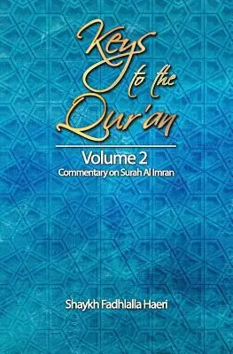 Klucze do Koranu: Tom 2: Komentarz do sury Al Imran - Keys to the Qur'an: Volume 2: Commentary on Surah Al Imran