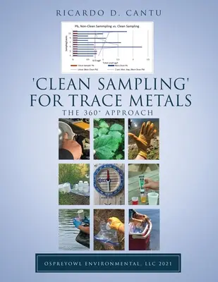 „Czyste pobieranie próbek” metali śladowych: Podejście 360 - 'Clean Sampling' for Trace Metals: The 360 Approach