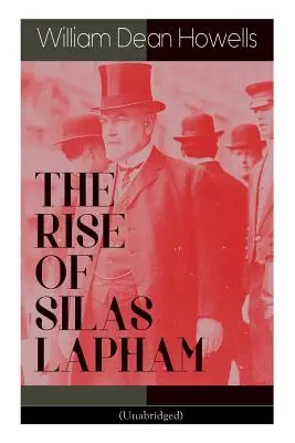 THE RISE OF SILAS LAPHAM (Unabridged): Amerykański klasyk - THE RISE OF SILAS LAPHAM (Unabridged): American Classic