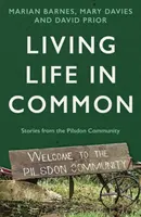 Wspólne życie - historie społeczności Pilsdon - Living Life in Common - Stories from the Pilsdon Community