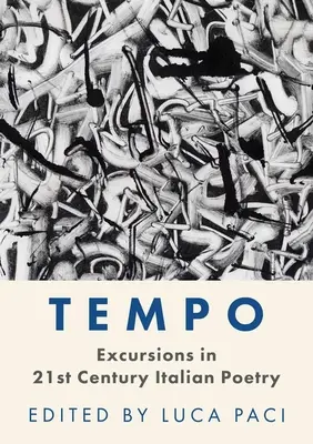 Tempo: Wycieczki po włoskiej poezji XXI wieku - Tempo: Excursions in 21st Century Italian Poetry