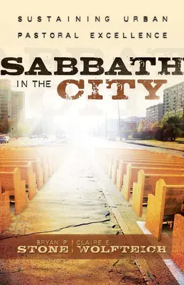 Szabat w mieście: Podtrzymywanie doskonałości duszpasterstwa miejskiego - Sabbath in the City: Sustaining Urban Pastoral Excellence