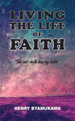 Życie wiarą - Living The Life Of Faith