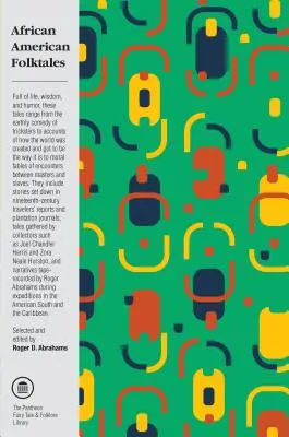 Afroamerykańskie opowieści ludowe: Opowieści z tradycji Czarnych w Nowym Świecie - African American Folktales: Stories from Black Traditions in the New World