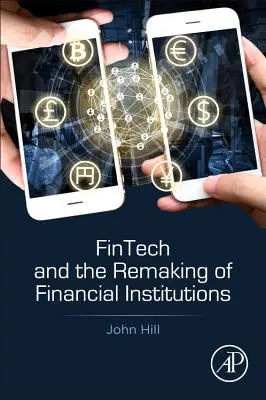 Fintech i przekształcanie instytucji finansowych - Fintech and the Remaking of Financial Institutions