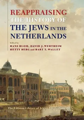 Ponowna ocena historii Żydów w Holandii - Reappraising the History of the Jews in the Netherlands