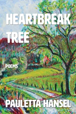 Drzewo złamanych serc: Wiersze - Heartbreak Tree: Poems