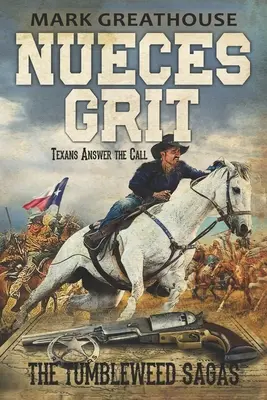 Nueces Grit: Teksańczycy odpowiadają na wezwanie - Nueces Grit: Texans Answer the Call