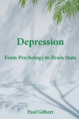 Depresja: Od psychologii do stanu mózgu - Depression: From Psychology to Brain State