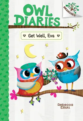 Wyzdrowiej, Evie: A Branches Book (Owl Diaries #16) - Get Well, Eva: A Branches Book (Owl Diaries #16)
