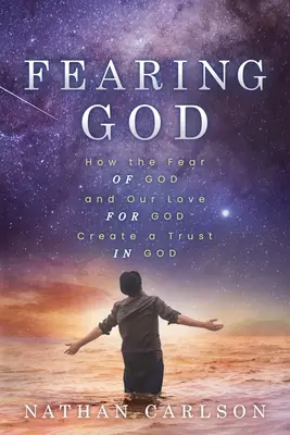 Bojąc się Boga: Jak strach przed Bogiem i nasza miłość do Niego budują zaufanie do Niego - Fearing God: How the Fear of God and Our Love for God Create a Trust in God