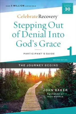 Stepping Out of Denial Into God's Grace Participant's Guide 1: A Recovery Program Based on Eight Principles from the Beatitudes (Wyjście z zaprzeczenia do Bożej łaski) - Stepping Out of Denial Into God's Grace Participant's Guide 1: A Recovery Program Based on Eight Principles from the Beatitudes