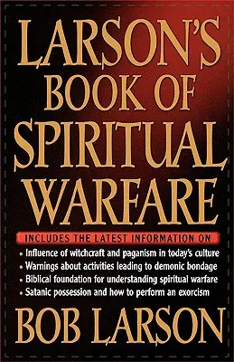 Księga walki duchowej Larsona - Larson's Book of Spiritual Warfare