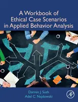 Podręcznik etycznych scenariuszy przypadków w stosowanej analizie zachowania - A Workbook of Ethical Case Scenarios in Applied Behavior Analysis