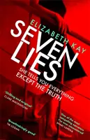 Siedem kłamstw - najbardziej wciągający, trzymający w napięciu thriller 2020 roku - Seven Lies - The most addictive, page-turning thriller of 2020