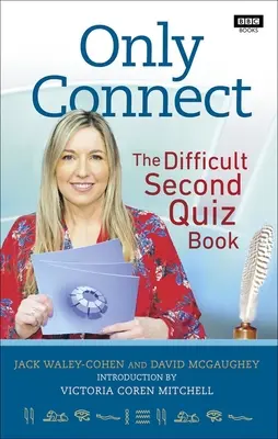 Only Connect - Trudna książka z drugim quizem - Only Connect - The Difficult Second Quiz Book