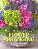 Układanie kwiatów: Kompletny przewodnik dla początkujących - Flower Arranging: The Complete Guide for Beginners