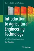 Wprowadzenie do technologii inżynierii rolniczej: Podejście problemowe - Introduction to Agricultural Engineering Technology: A Problem Solving Approach