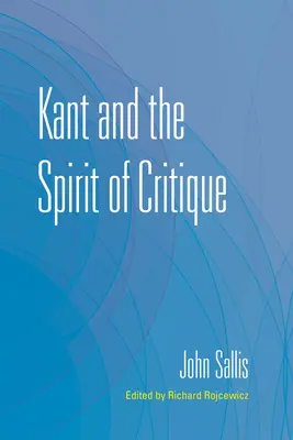 Kant i duch krytyki - Kant and the Spirit of Critique