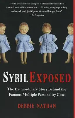 Sybil ujawniona: Niezwykła historia słynnego przypadku osobowości wielorakiej - Sybil Exposed: The Extraordinary Story Behind the Famous Multiple Personality Case