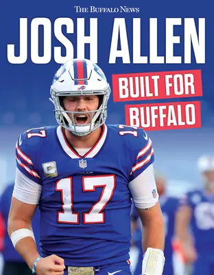 Josh Allen: Zbudowany dla Buffalo - Josh Allen: Built for Buffalo