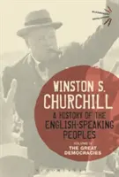 Historia narodów anglojęzycznych, tom IV: Wielkie demokracje - A History of the English-Speaking Peoples, Volume IV: The Great Democracies