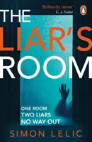 Liar's Room - nowy, uzależniający thriller psychologiczny autora bestsellerowego THE HOUSE - Liar's Room - The addictive new psychological thriller from the bestselling author of THE HOUSE