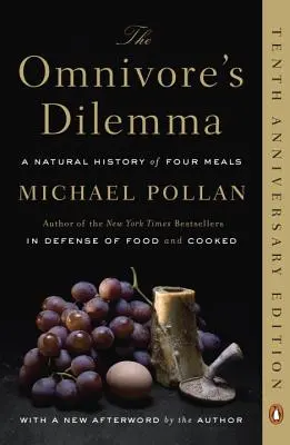 Dylemat wszystkożercy: naturalna historia czterech posiłków - The Omnivore's Dilemma: A Natural History of Four Meals