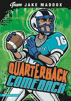 Jake Maddox: Powrót rozgrywającego - Jake Maddox: Quarterback Comeback