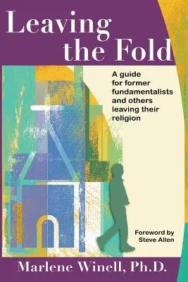 Leaving the Fold: Przewodnik dla byłych fundamentalistów i innych osób odchodzących od religii - Leaving the Fold: A Guide for Former Fundamentalists and Others Leaving Their Religion