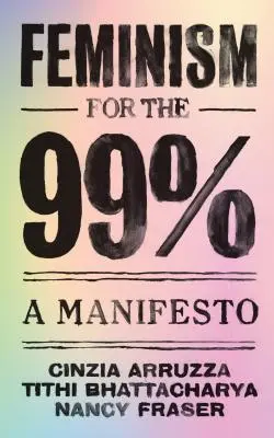 Feminizm dla 99%: Manifest - Feminism for the 99%: A Manifesto