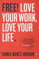 Za darmo: Praca dla ciebie - Free: Making Work Work for You