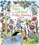 Wróżkowe ogrody - magiczna książka do malowania - Fairy Gardens Magic Painting Book