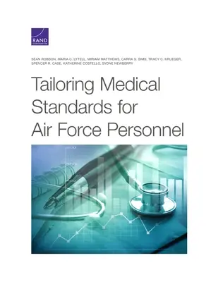 Dostosowanie standardów medycznych dla personelu sił powietrznych - Tailoring Medical Standards for Air Force Personnel