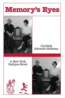 Oczy pamięci: nowojorska powieść o Edypie: Nowojorska powieść edypalna - Memory's Eyes: A New York Oedipus Novel: A New York Oedipal Novel