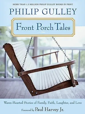 Front Porch Tales: Ciepłe historie o rodzinie, wierze, śmiechu i miłości - Front Porch Tales: Warm-Hearted Stories of Family, Faith, Laughter, and Love