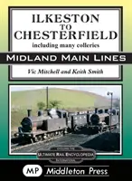 Ilkeston do Chesterfield - w tym wiele kolonii - Ilkeston To Chesterfield - including many colleries